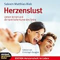 Herzenslust. Lieben lernen und die tantrische Kunst des Seins