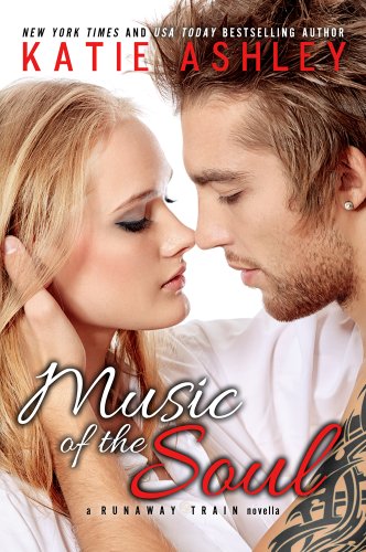 Music of the Soul (Runaway Train 2.5) by Katie Ashley