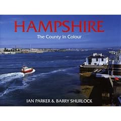 Hampshire: The County in Colour (County Portrait)
