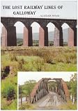 The lost railway lines of Galloway