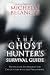 The Ghost Hunter's Survival Guide: Protection Techniques for Encounters With The Paranormal The Ghost Hunter's Survival Guide: Protection Techniques for Encounters With The Paranormal