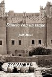 Dìmelo Con Un Tango (Spanish Edition)