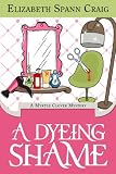 A Dyeing Shame (A Myrtle Clover Mystery)