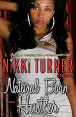 Natural Born Hustler: A Novel