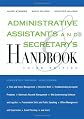 Administrative Assistant's and Secretary's Handbook