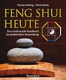 Feng Shui heute: Das umfassende Handbuch zur praktischen Anwendung - Thomas Fr�hling