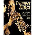 Trumpet Kings (The Players Who Shaped the Sound of Jazz Trumpet) (Illustrated) (Paperback)