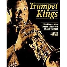 Trumpet Kings (The Players Who Shaped the Sound of Jazz Trumpet) (Illustrated) (Paperback)
