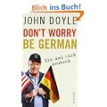 Don't worry, be German: Ein Ami wird deutsch