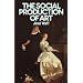 The Social Production of Art: Second Edition