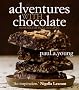 Adventures with Chocolate: 80 Sensational Recipes