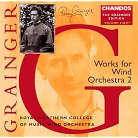 Grainger: Pièces pour vents et orchestre 2 (Edition volume 8)