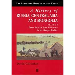 History of Russia, Central Asia, and Mongolia: Volume I: Inner Eurasia from Prehistory to the Mongol Empire (Blackwell History of the World)