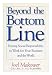 Beyond the Bottom Line: Putting Social Responsibility to Work for Your Business and the World