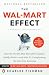 The Wal-Mart Effect: How the World's Most Powerful Company Really Works--and How It's Transforming the American Economy