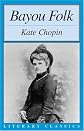 Bayou Folk (Literary Classics (Amherst, N.Y.).)