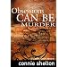 Obsessions Can Be Murder