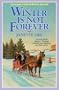 Winter is Not Forever (Seasons of the Heart #3)