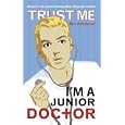 Trust Me, I'm a (Junior) Doctor