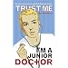 Trust Me, I'm a (Junior) Doctor