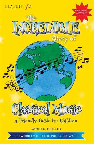 Childrens Toyshop  Books : "Classic FM" The Incredible Story of Classical Music for Children (Classic FM)