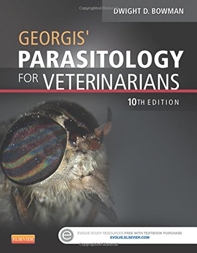 Georgis' Parasitology for Veterinarians, 10e, by Dwight D. Bowman MS PhD Georgis' Parasitology for Veterinarians, 10e, by Dwight D. Bowman MS PhD