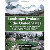 landscape evolution in the united states an introduction to the geography geology and natural history