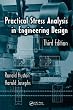 Practical Stress Analysis in Engineering Design, Third Edition (Dekker Mechanical Engineering)