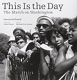 This is the day : the March on Washington