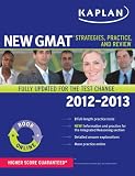Kaplan New GMAT 2012-2013: Strategies, Practice and Review (Kaplan Gmat)