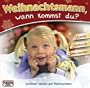 Weihnachtsmann,Wann Kommst du?