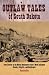 Outlaw Tales of South Dakota: True Stories of the Mount Rushmore State's Most Infamous Crooks, Culprits, and Cutthroats