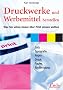 Druckwerke und Werbemittel herstellen. Was Sie schon immer �ber Print wissen wollten