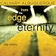From the Edge of Eternity
