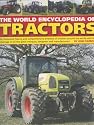 World Encyclopedia of Tractors and Farm Machinery: An Illustrated History and Comprehensive Directory of Tractors Around the World with Full Coverage of ... Great Marques, Designers and Manufacturers
