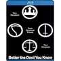 Better the Devil You Know (Two-Disc Special Edition) [Blu-ray]