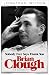 Brian Clough: Nobody Ever Says Thank You: The Biography