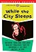 While The City Sleeps