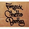 Ghetto Bootleg