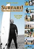 Surfari! What Dreams Are Made Of