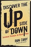 Discover the Upside of Down: Investment Strategies for Volatile Times