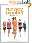 Runway Crochet: High-style Patterns f...