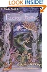 A Witch's Guide to Faery Folk: How to...