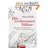 Die verlorenen S�hne: Pl�doyer f�r die Befreiung des t�rkisch-muslimischen Mannes