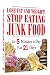 Lose Fat and Weight! Stop Eating Junk Food In 5 Minutes a Day For 21 Days! Easy Weight Loss (DVD plus a Bonus Audio CD)