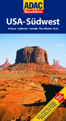 ADAC Reiseführer USA-Südwest: Arizona, Colorado, Nevada, New Mexico, Utah