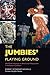 The Jumbies' Playing Ground: Old World Influences on Afro-Creole Masquerades in the Eastern Caribbean (Folklore Studies in a Multicultural World Series)
