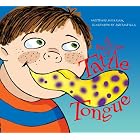 A Bad Case of Tattle Tongue by Julia Cook and Anita DuFalla