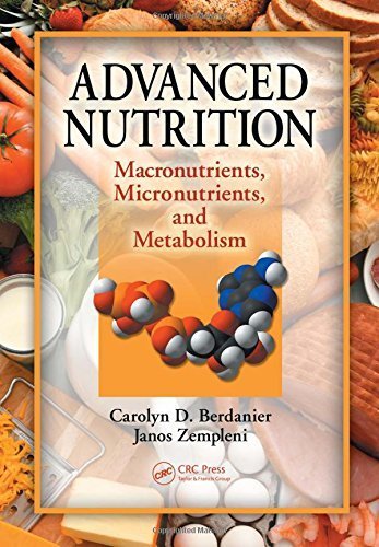 Advanced Nutrition: Macronutrients, Micronutrients, and Metabolism by Carolyn D. Berdanier (2008-08-06)