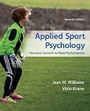 Applied sports psychology : personal growth to peak performance